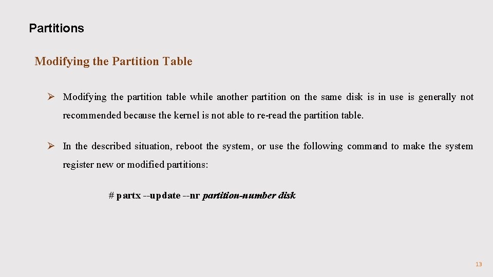 Partitions Modifying the Partition Table Ø Modifying the partition table while another partition on Partitions Modifying the Partition Table Ø Modifying the partition table while another partition on