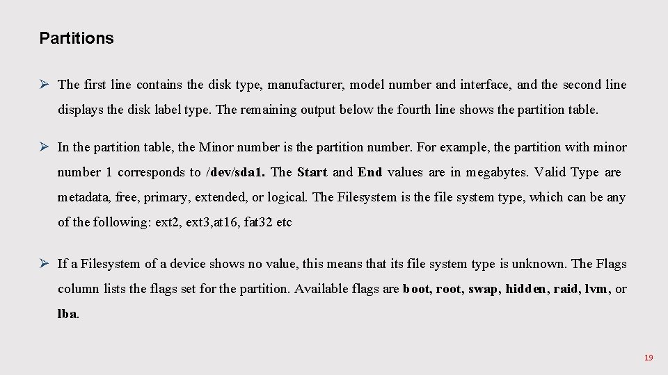 Partitions Ø The first line contains the disk type, manufacturer, model number and interface, Partitions Ø The first line contains the disk type, manufacturer, model number and interface,