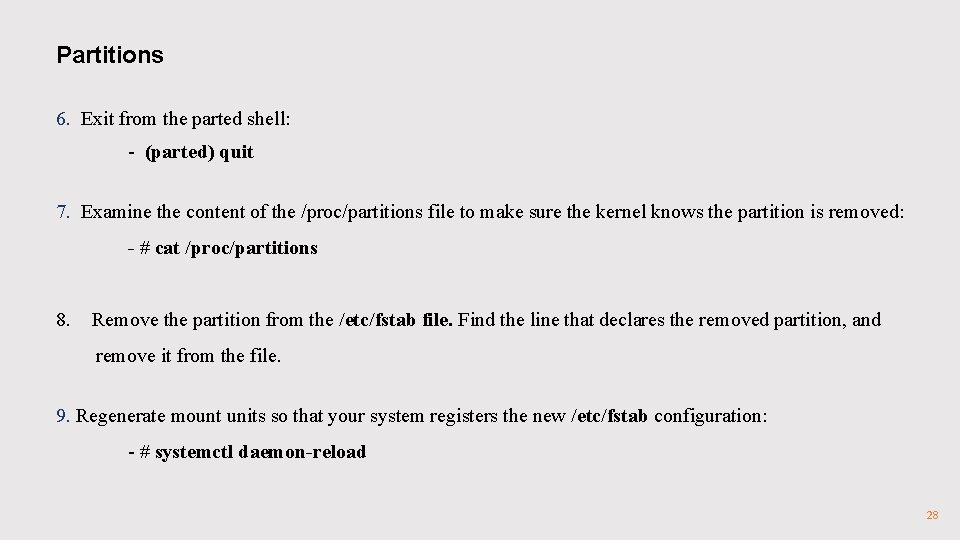 Partitions 6. Exit from the parted shell: - (parted) quit 7. Examine the content Partitions 6. Exit from the parted shell: - (parted) quit 7. Examine the content