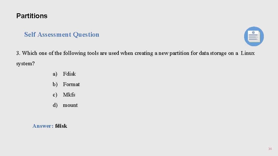 Partitions Self Assessment Question 3. Which one of the following tools are used when Partitions Self Assessment Question 3. Which one of the following tools are used when