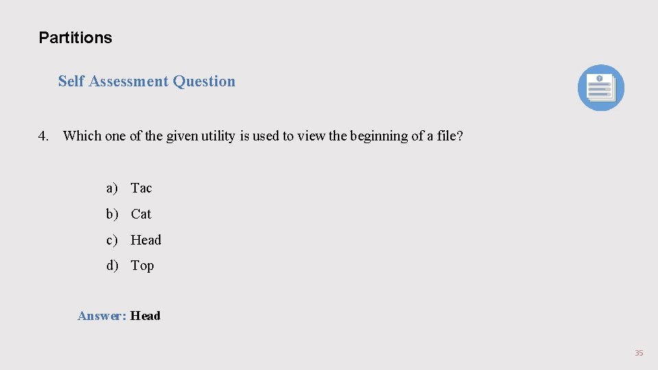 Partitions Self Assessment Question 4. Which one of the given utility is used to Partitions Self Assessment Question 4. Which one of the given utility is used to