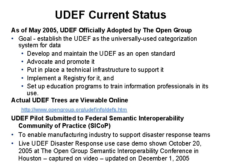 UDEF Current Status As of May 2005, UDEF Officially Adopted by The Open Group