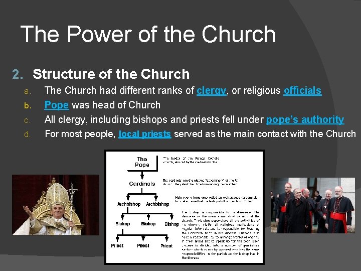 The Power of the Church 2. Structure of the Church c. The Church had