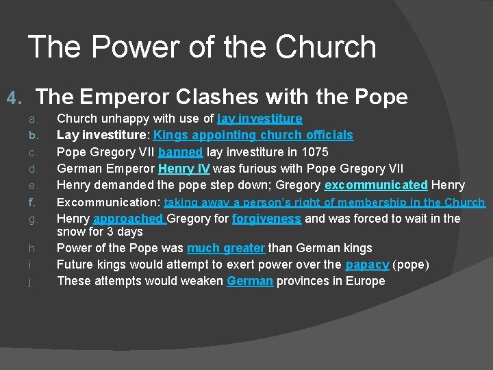 The Power of the Church 4. The Emperor Clashes with the Pope a. b.