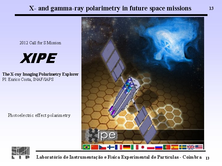 X- and gamma-ray polarimetry in future space missions 13 2012 Call for S Mission