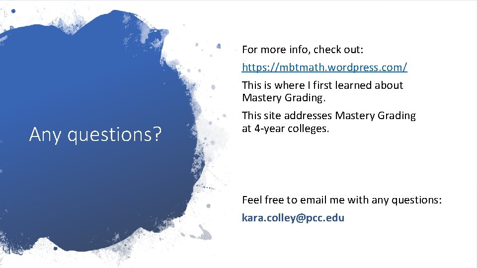 Any questions? For more info, check out: https: //mbtmath. wordpress. com/ This is where