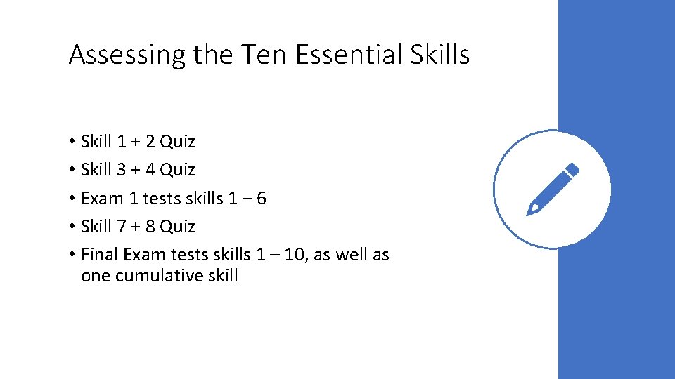 Assessing the Ten Essential Skills • Skill 1 + 2 Quiz • Skill 3
