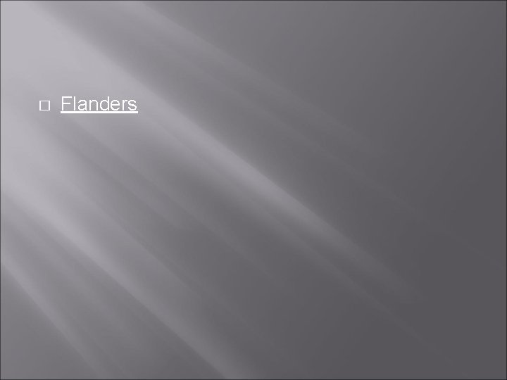 � Flanders � Flanders