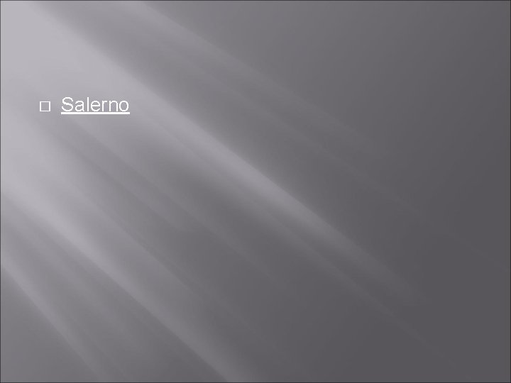 � Salerno � Salerno