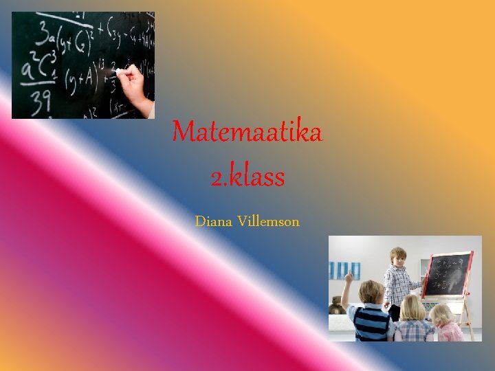 Matemaatika 2. klass Diana Villemson 