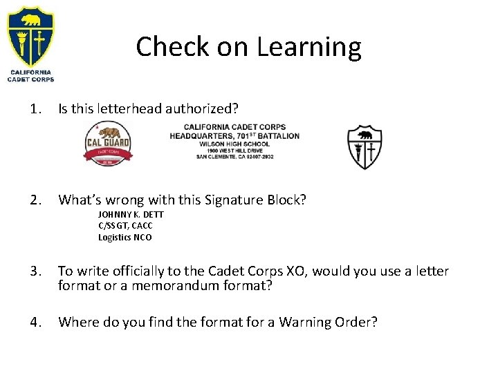 Check on Learning 1. Is this letterhead authorized? 2. What’s wrong with this Signature