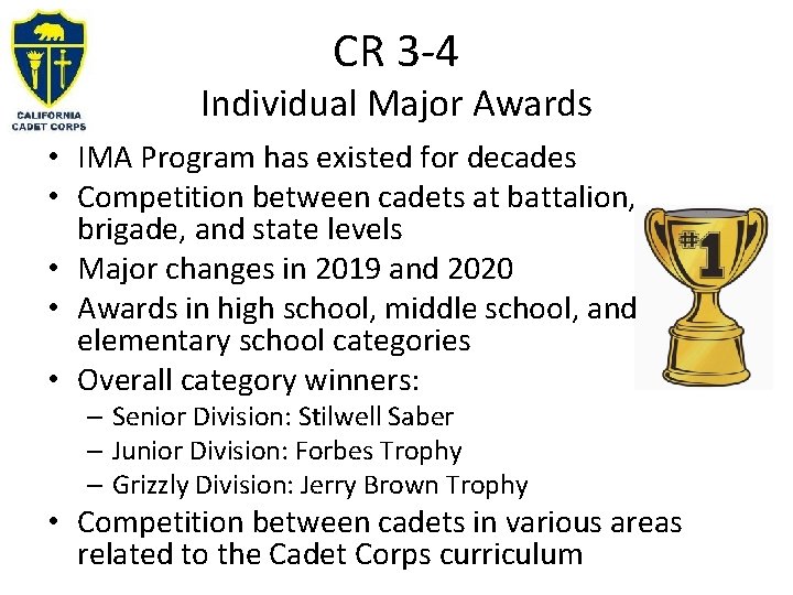 CR 3 -4 Individual Major Awards • IMA Program has existed for decades •