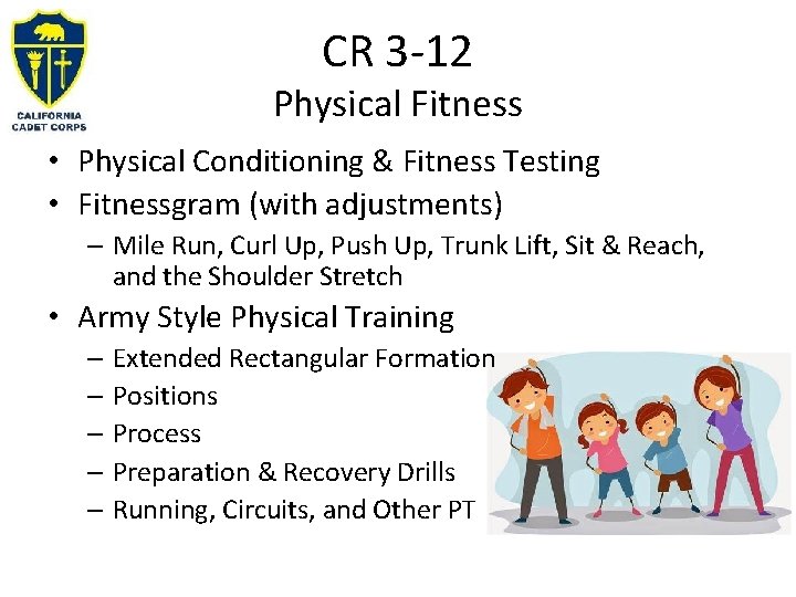 CR 3 -12 Physical Fitness • Physical Conditioning & Fitness Testing • Fitnessgram (with