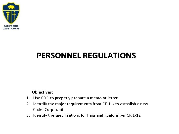 PERSONNEL REGULATIONS Objectives: 1. Use CR 1 to properly prepare a memo or letter
