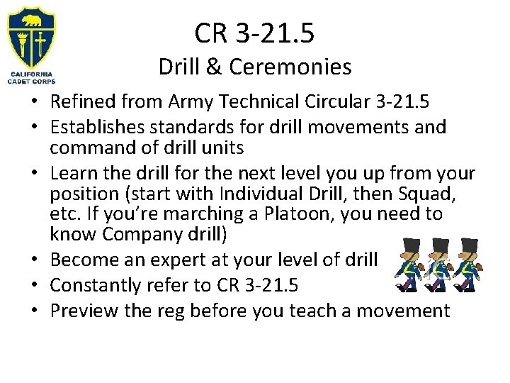 CR 3 -21. 5 Drill & Ceremonies • Refined from Army Technical Circular 3