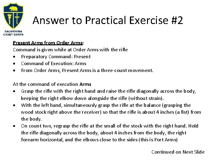 Answer to Practical Exercise #2 Present Arms from Order Arms: Command is given while