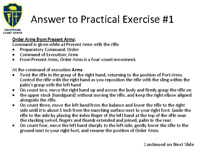 Answer to Practical Exercise #1 Order Arms from Present Arms: Command is given while