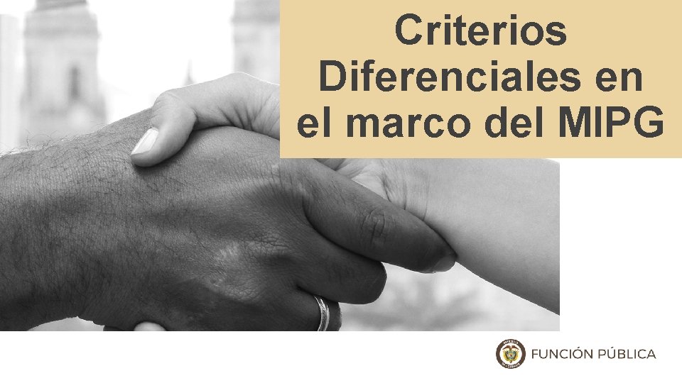 - FUNCIÓN PÚBLICA - Criterios Diferenciales en el marco del MIPG 