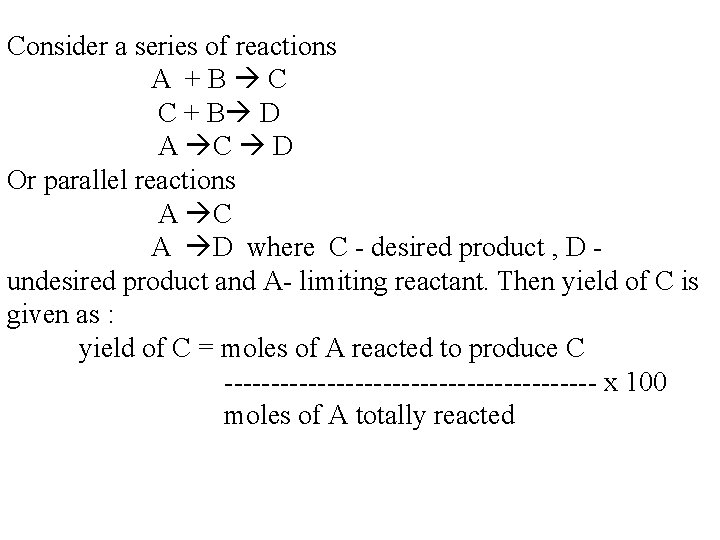 Consider a series of reactions A +B C C + B D A C