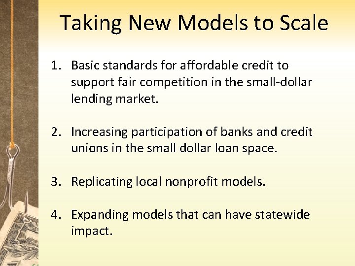 Taking New Models to Scale 1. Basic standards for affordable credit to support fair