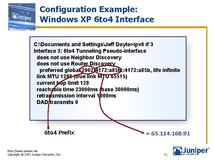 Configuration Example: Windows XP 6 to 4 Interface C: Documents and SettingsJeff Doyle>ipv 6