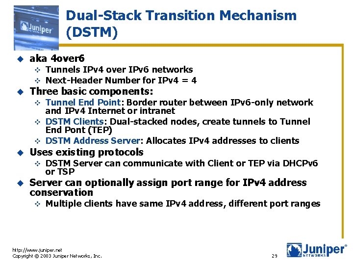 Dual-Stack Transition Mechanism (DSTM) u aka 4 over 6 v v u Tunnels IPv