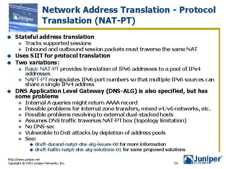 Network Address Translation - Protocol Translation (NAT-PT) u Stateful address translation v v u