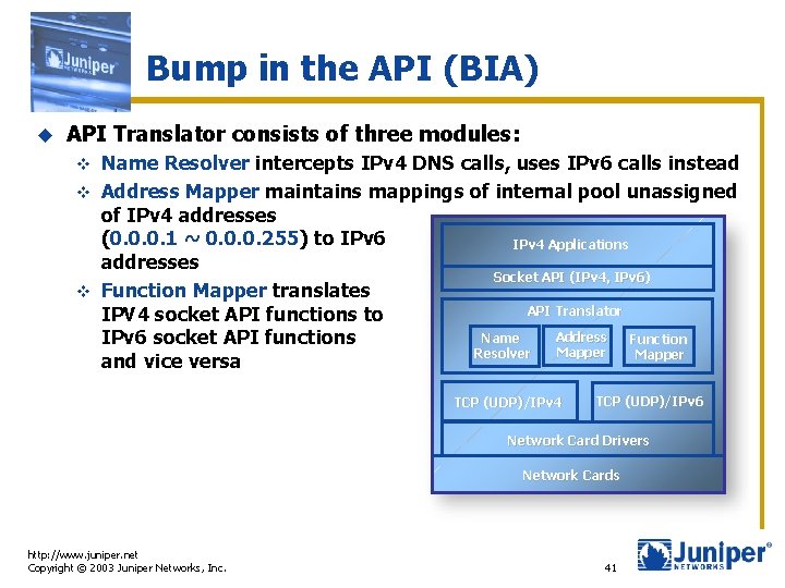 Bump in the API (BIA) u API Translator consists of three modules: Name Resolver