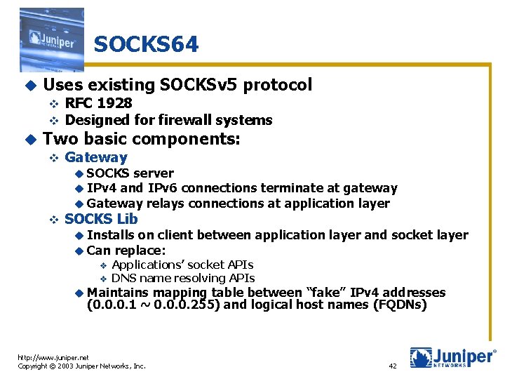 SOCKS 64 u Uses existing SOCKSv 5 protocol v v u RFC 1928 Designed