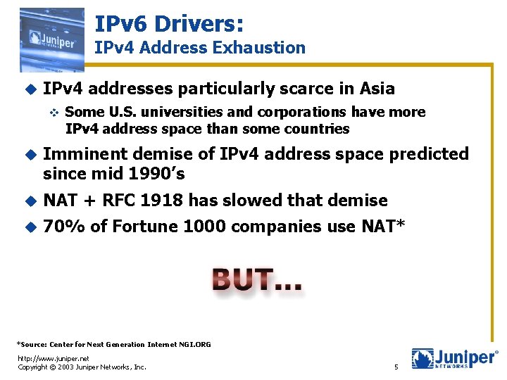 IPv 6 Drivers: IPv 4 Address Exhaustion u IPv 4 addresses particularly scarce in