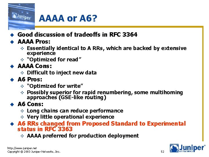 AAAA or A 6? u u Good discussion of tradeoffs in RFC 3364 AAAA