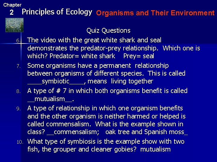 Chapter 2 Principles of Ecology Organisms and Their Environment 6. 7. 8. 9. 10.