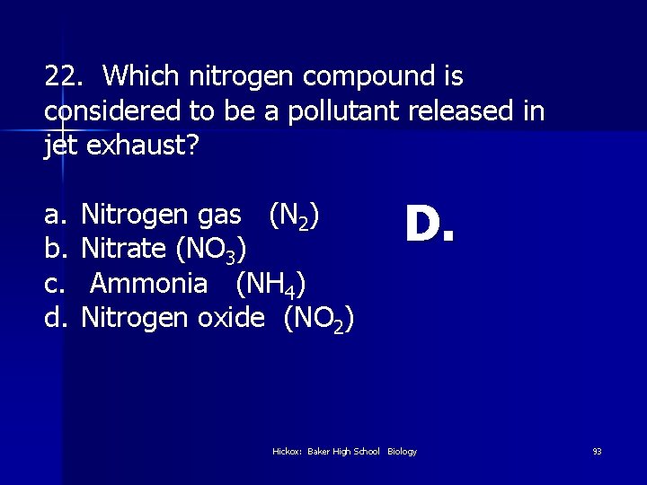 22. Which nitrogen compound is considered to be a pollutant released in jet exhaust?