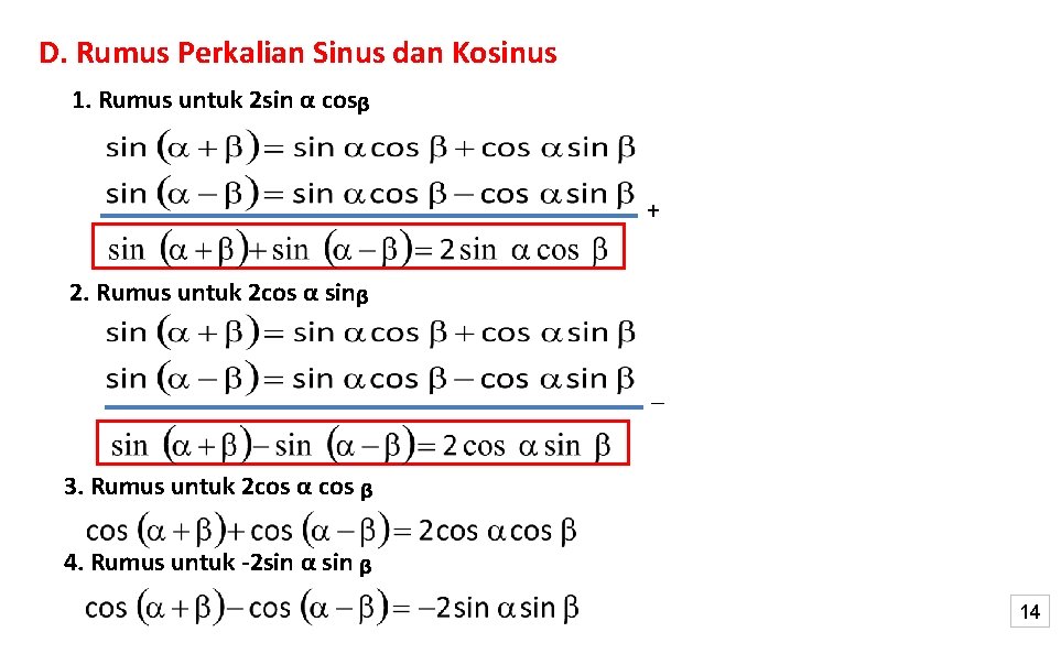 D. Rumus Perkalian Sinus dan Kosinus 1. Rumus untuk 2 sin α cosᵦ +