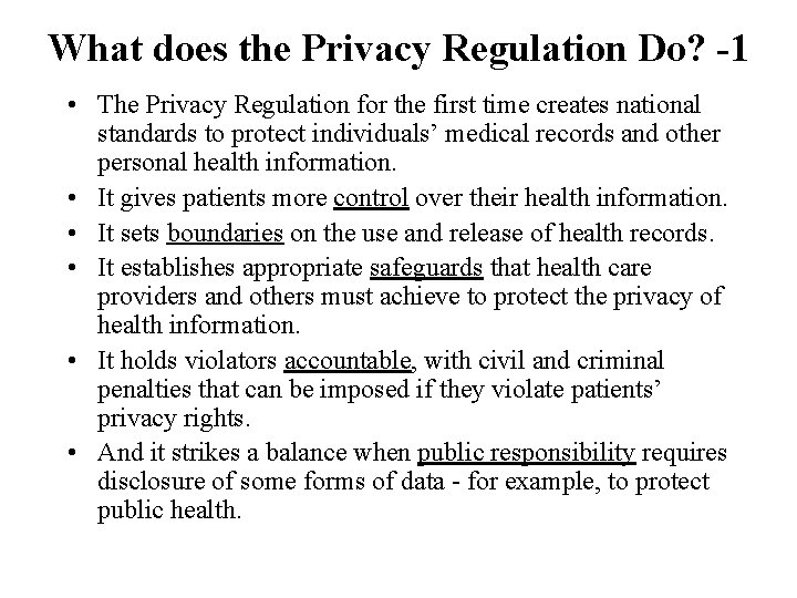 What does the Privacy Regulation Do? -1 • The Privacy Regulation for the first
