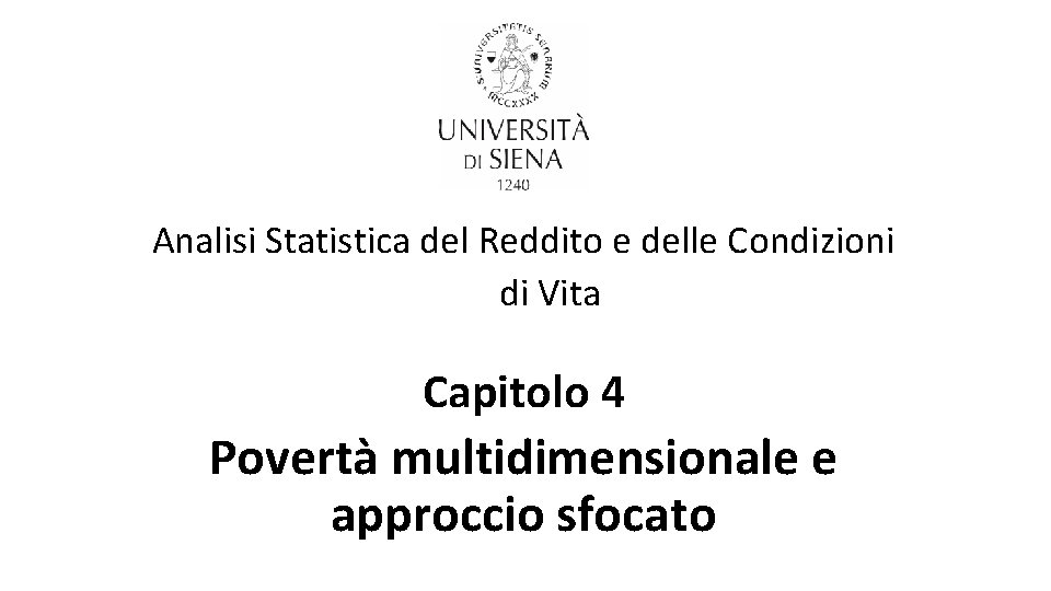 Analisi Statistica del Reddito e delle Condizioni di Vita Capitolo 4 Povertà multidimensionale e