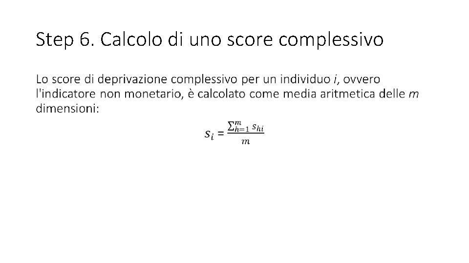 Step 6. Calcolo di uno score complessivo • 