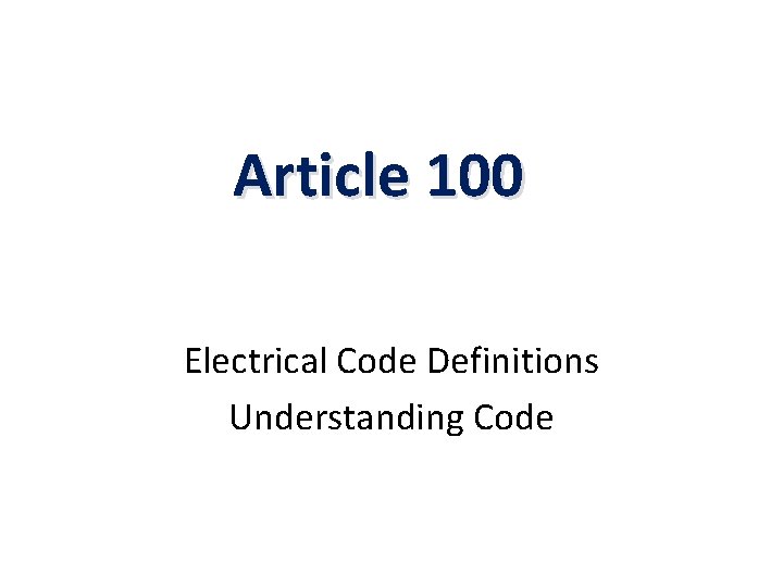 Article 100 Electrical Code Definitions Understanding Code 