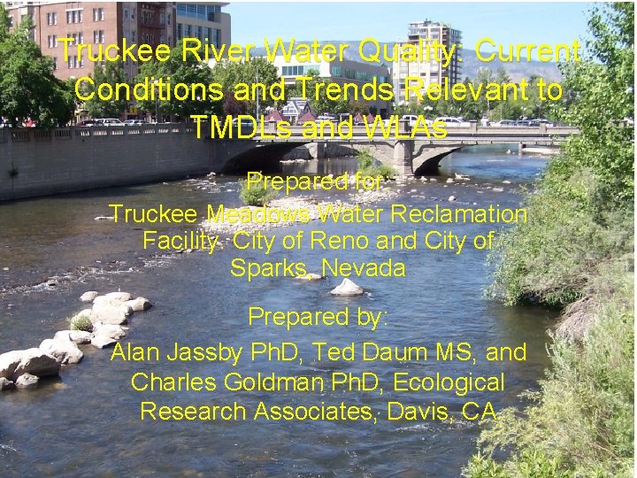 Truckee River Water Quality: Current Conditions and Trends Relevant to TMDLs and WLAs Prepared