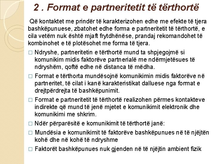 2. Format e partneritetit të tërthortë Që kontaktet me prindër të karakterizohen edhe me