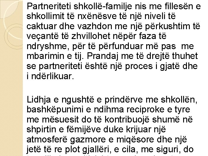 Partneriteti shkollë-familje nis me fillesën e shkollimit të nxënësve të një niveli të caktuar