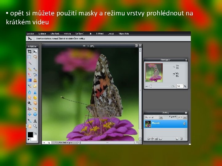  • opět si můžete použití masky a režimu vrstvy prohlédnout na krátkém videu