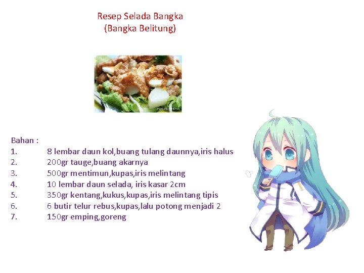 Resep Selada Bangka (Bangka Belitung) Bahan : 1. 2. 3. 4. 5. 6. 7.