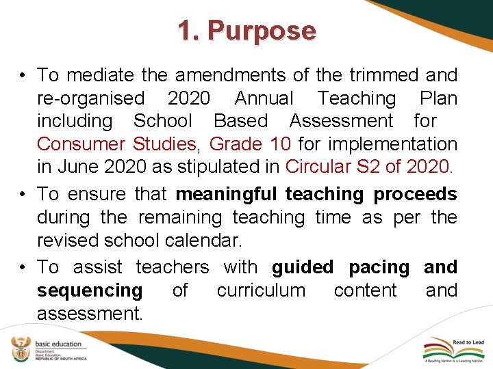 1. Purpose • To mediate the amendments of the trimmed and re-organised 2020 Annual