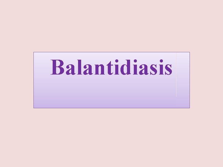 Balantidiasis 