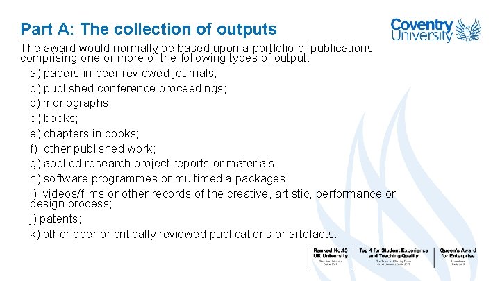 Part A: The collection of outputs The award would normally be based upon a