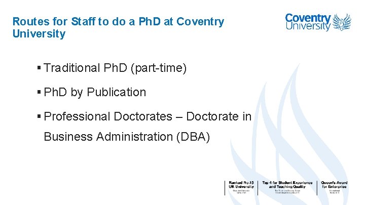 Routes for Staff to do a Ph. D at Coventry University § Traditional Ph.