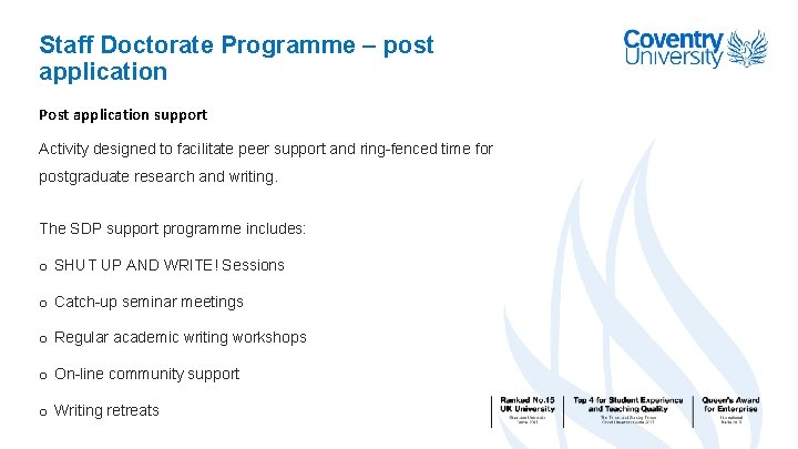 Staff Doctorate Programme – post application Post application support Activity designed to facilitate peer