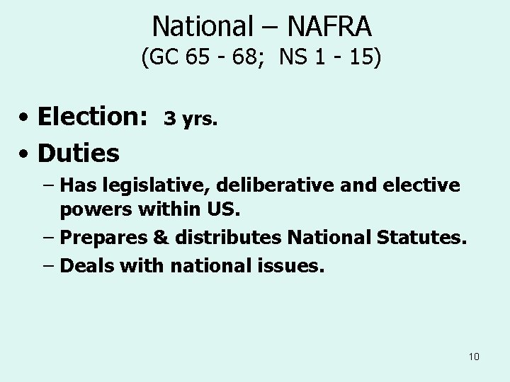 National – NAFRA (GC 65 - 68; NS 1 - 15) • Election: •