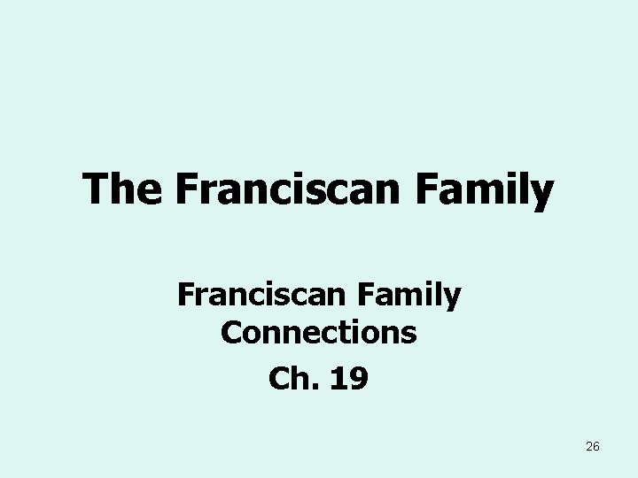 The Franciscan Family Connections Ch. 19 26 